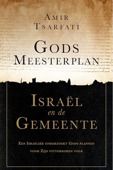 Gods meesterplan - Israël en de Gemeente